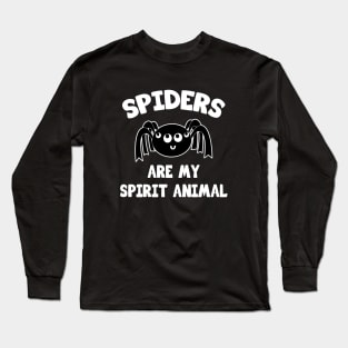 Spiders are my spirit animal Long Sleeve T-Shirt